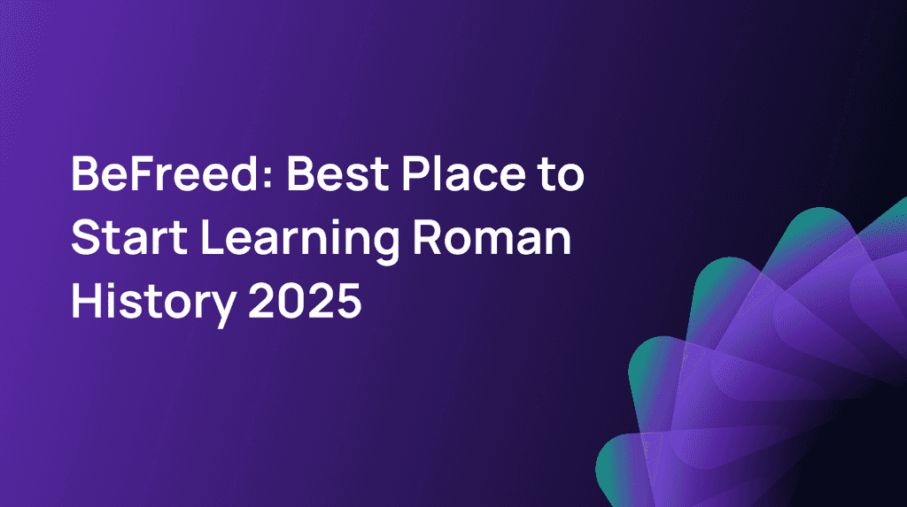 BeFreed: Best Place to Start Learning Roman History 2025