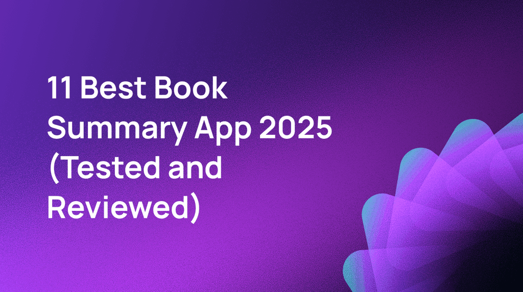 11 Best Book Summary App 2025 (Tested and Reviewed) cover