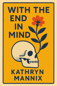With the End in Mind