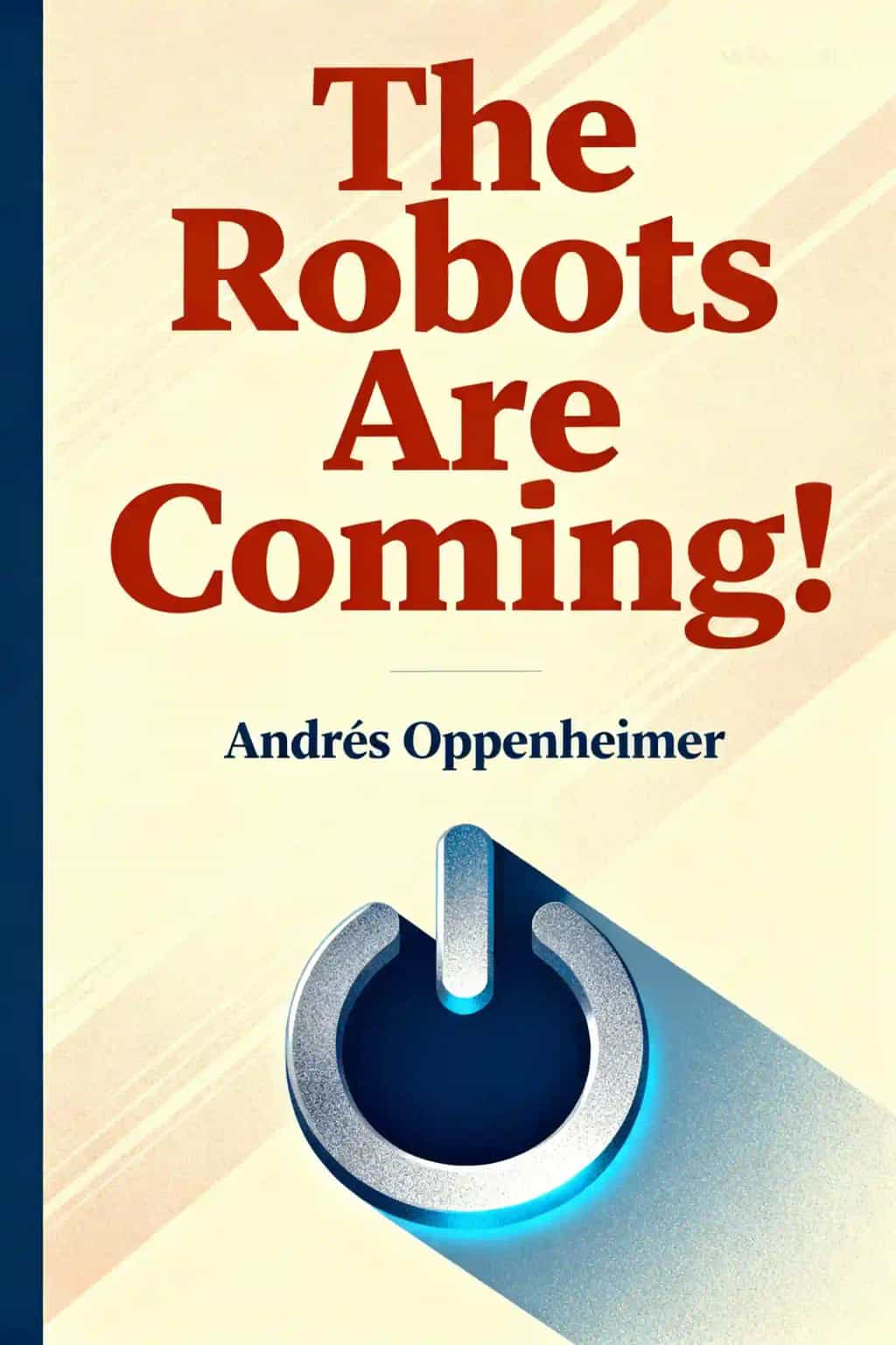 The Robots Are Coming!