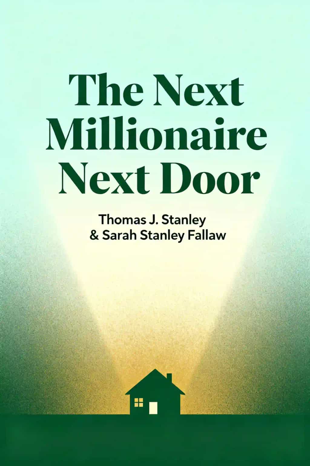 The Next Millionaire Next Door