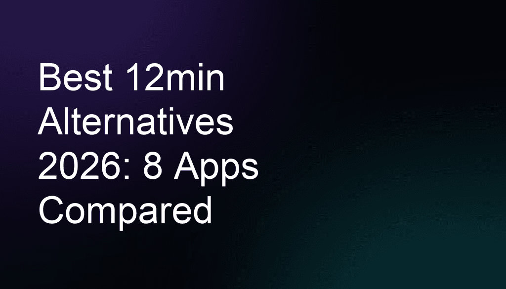 Best 12min Alternatives 2026: 8 Apps Compared - BeFreed: Learn Anything Fast and Joyfully from Top Sources