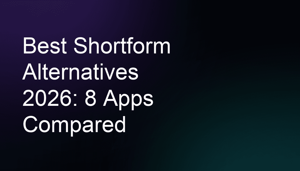 Best Shortform Alternatives 2026: 8 Apps Compared - BeFreed: Learn Anything Fast and Joyfully from Top Sources