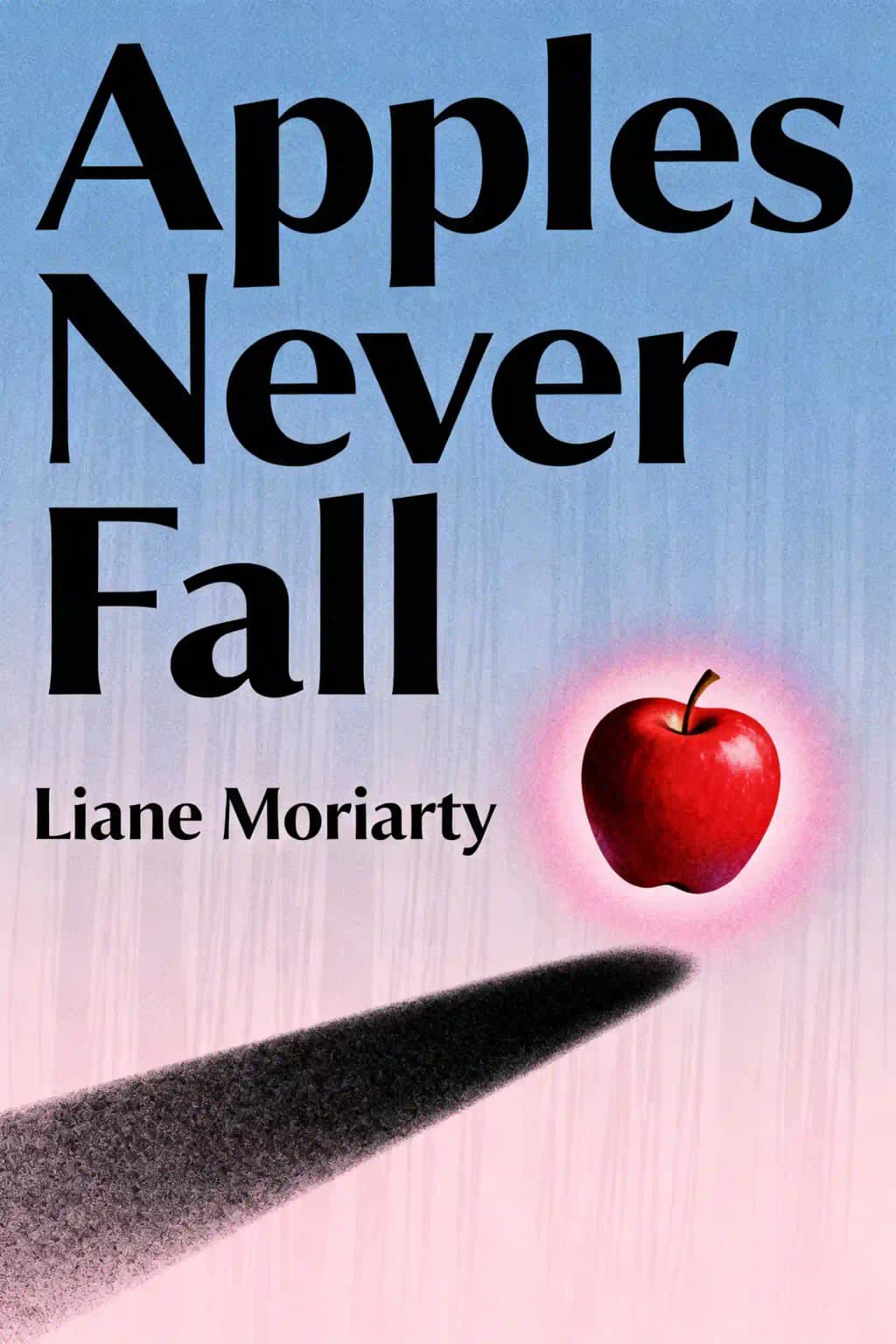 Apples Never Fall: Apples Never Fall Liane Moriarty Paperback with 6 X 9 in 102 Pages book cover