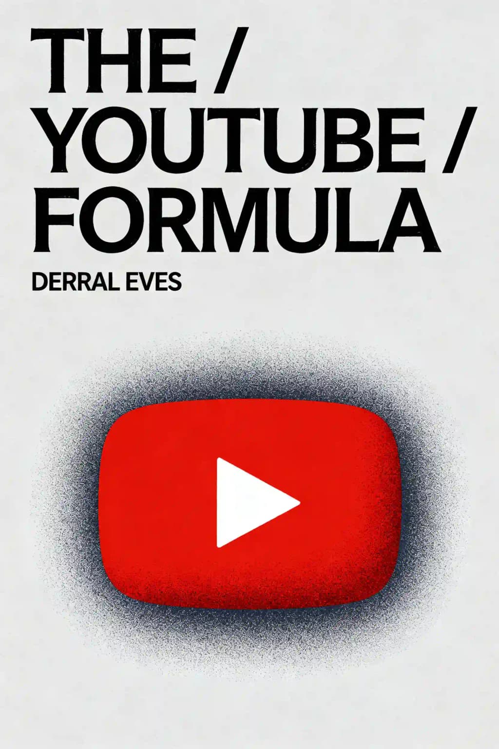 Формула YouTube: Как каждый может разгадать алгоритм, чтобы увеличить количество просмотров, собрать аудиторию и нарастить доход book cover