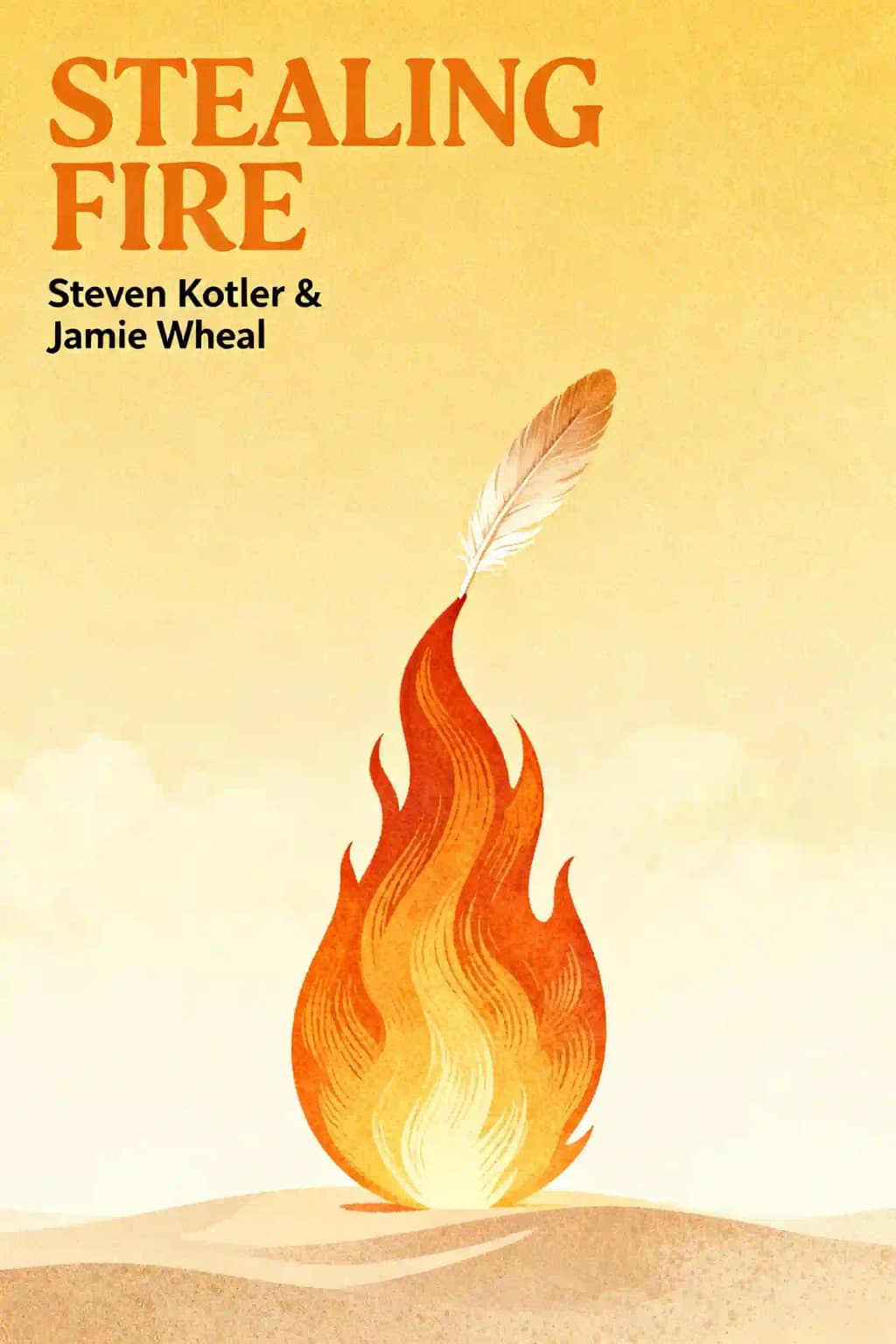 Stealing Fire: How Silicon Valley, the Navy SEALs, and Maverick Scientists Are Revolutionizing the Way We Live and Work book cover