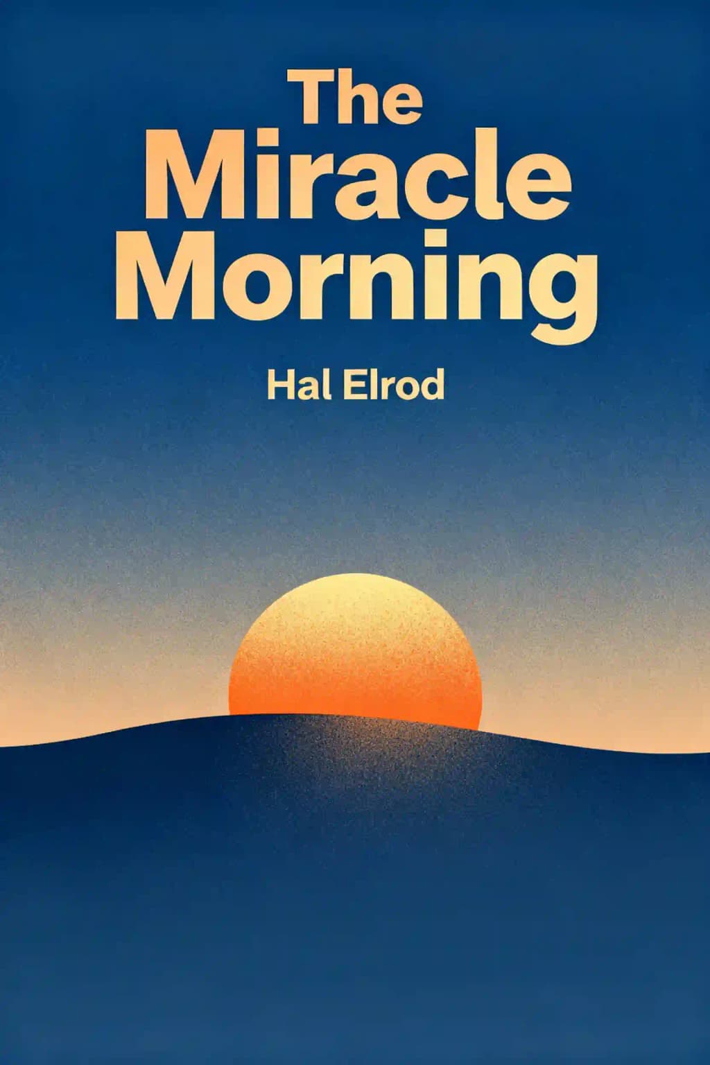 The Miracle Morning: The Not-So-Obvious Secret Guaranteed to Transform Your Life book cover