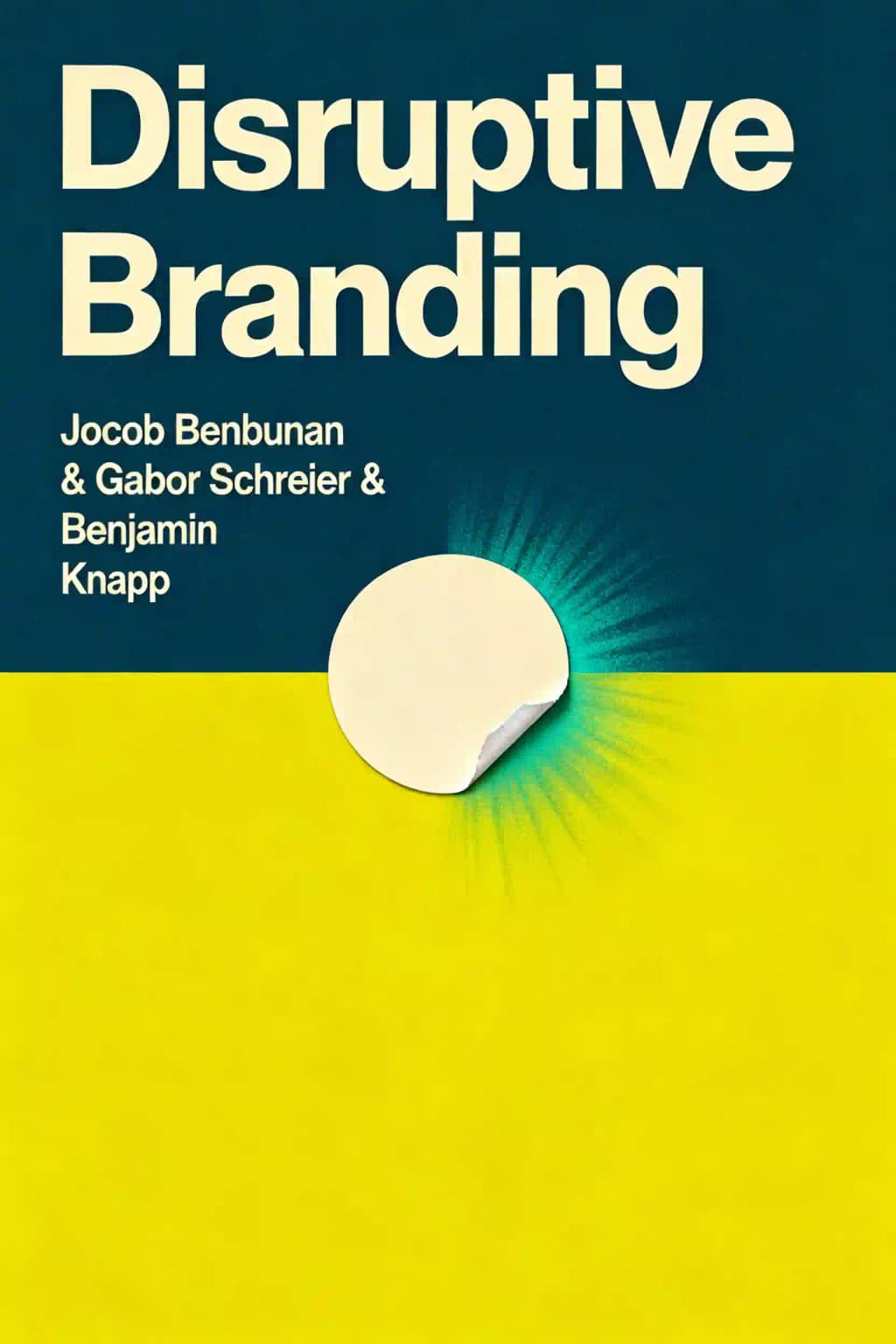 Disruptive Branding: How to Win in Times of Change book cover