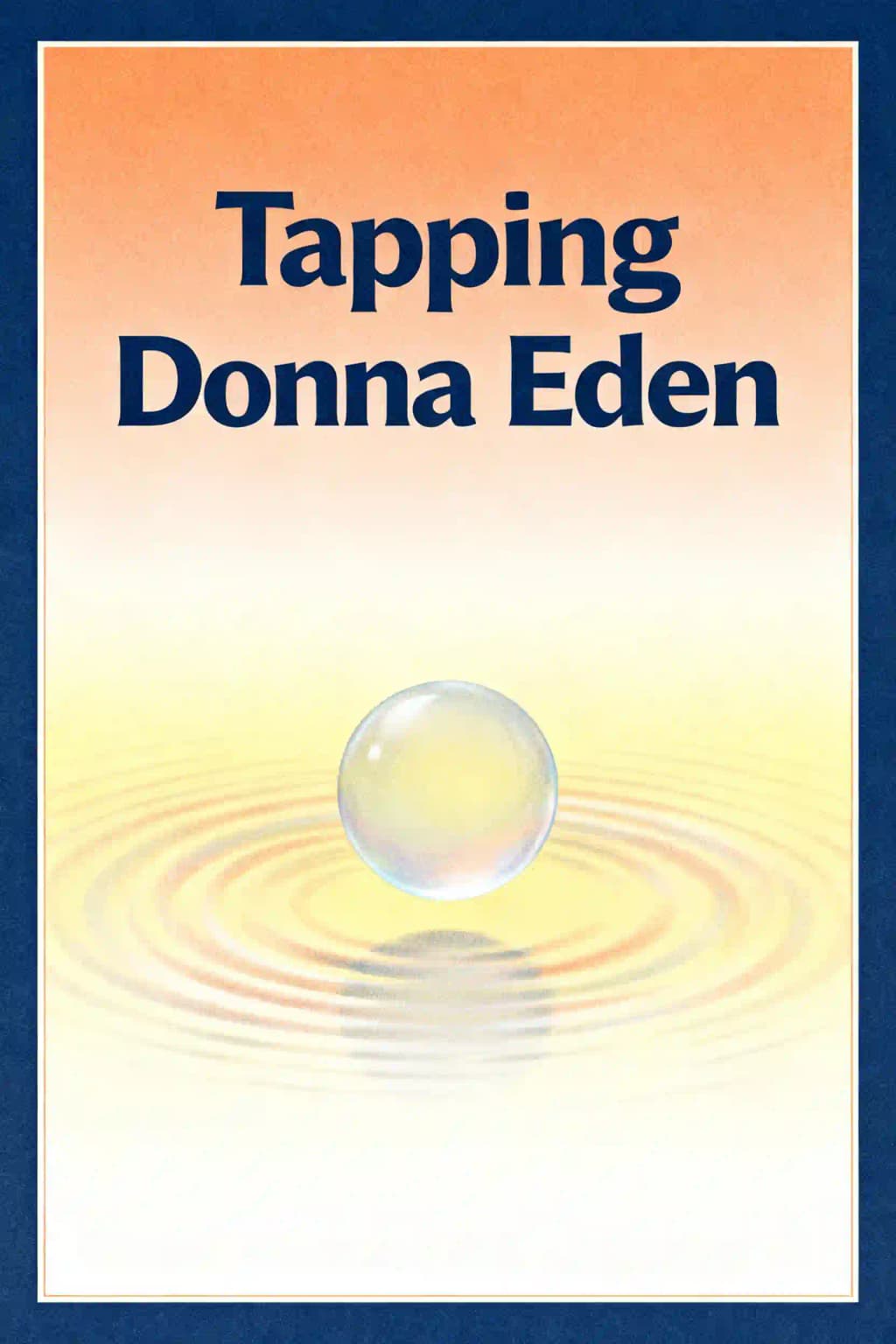Tapping: Self-Healing with the Transformative Power of Energy Psychology book cover