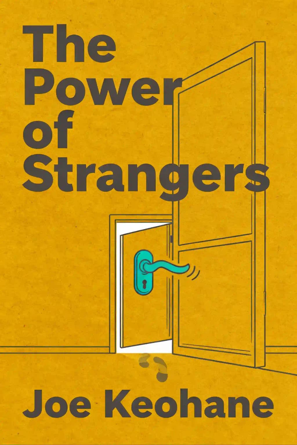 낯선 사람에게 말을 걸면 바뀌는 것들: 불신이 가득한 세상에서 관계를 맺는 것의 이점 book cover