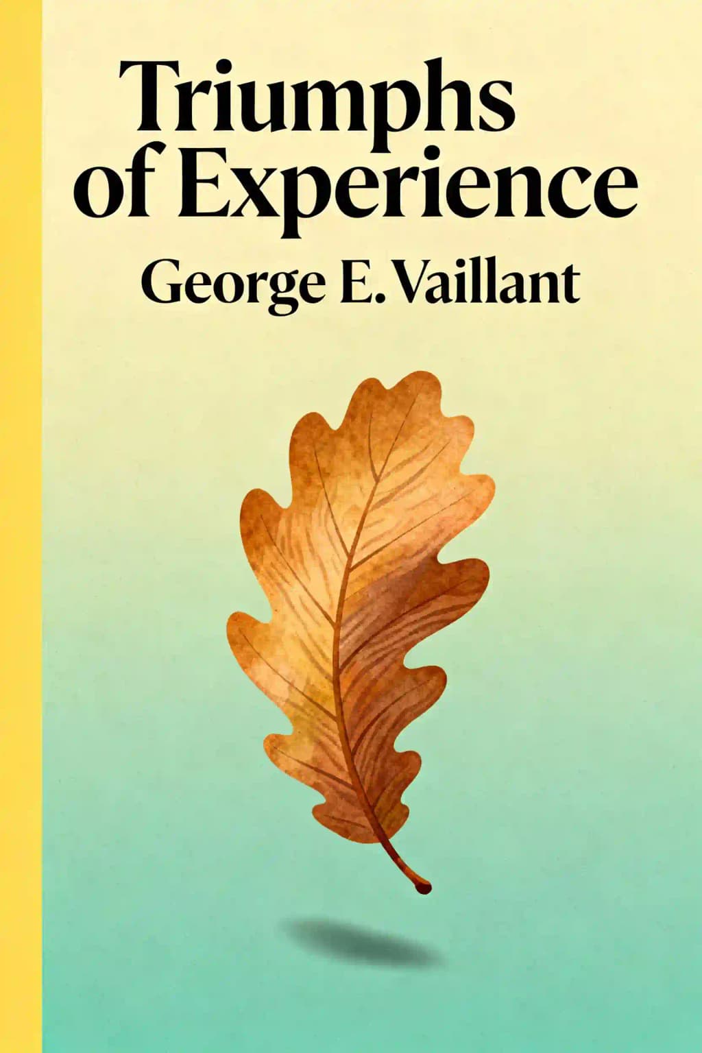 Triumphs of Experience: The Men of the Harvard Grant Study book cover