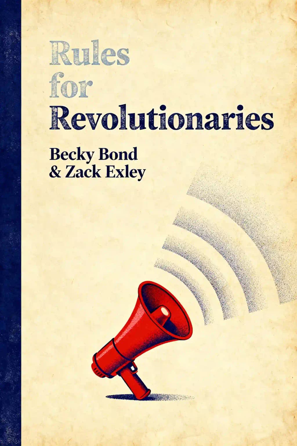 Regras para revolucionários: como a grande organização poderia mudar tudo book cover