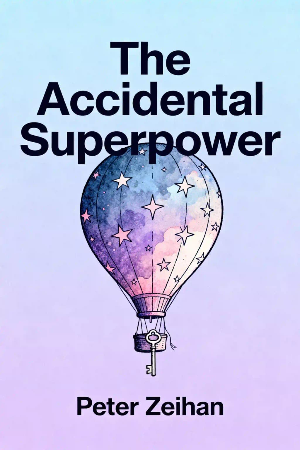 Accidental Superpower: The Next Generation of American Preeminence and the Coming Global Disorder book cover