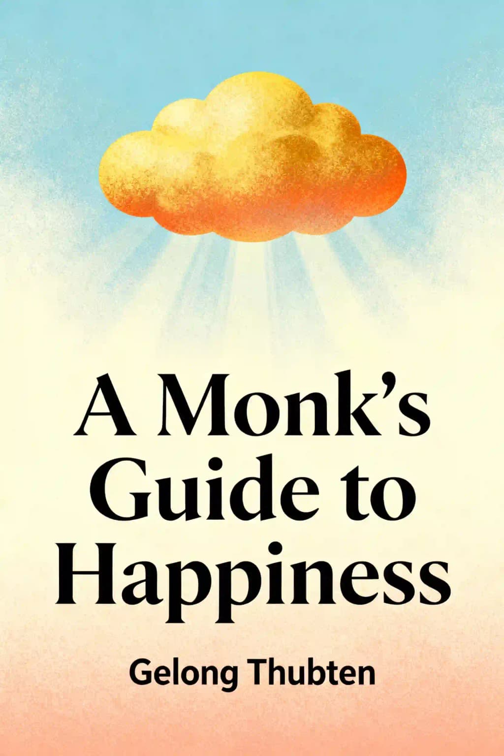 A Monk's Guide to Happiness: Meditation in the 21st Century book cover