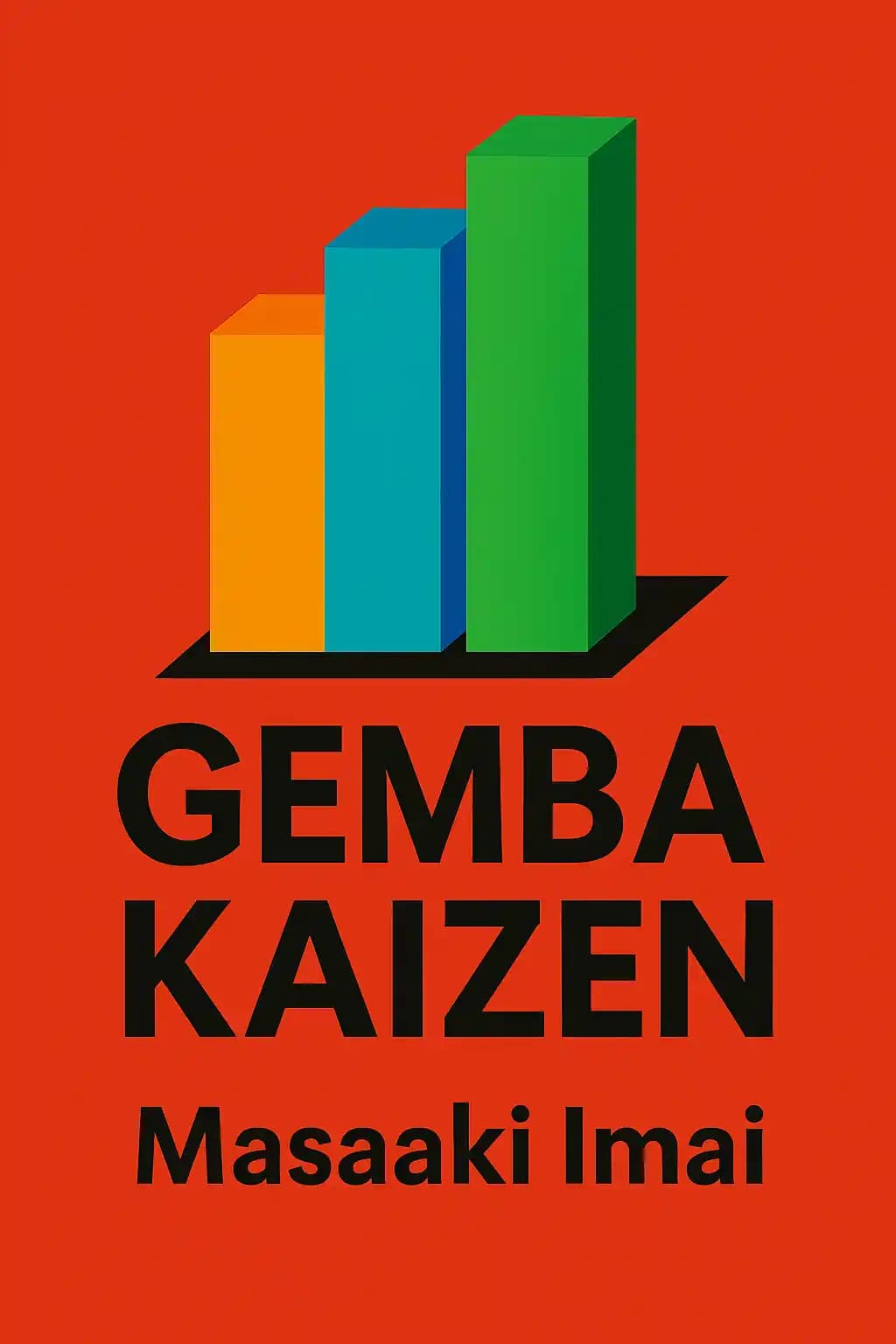 Gemba Kaizen: Dauerhafte Qualitätsverbesserung im Unternehmen mit der Kaizen-Methode: ein praxisnaher Ansatz für eine kontinuierliche Verbesserungsstrategie book cover