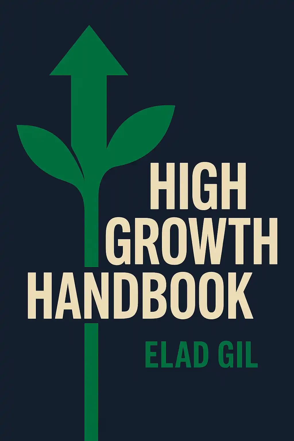 High Growth Handbook: Scaling Startups from 10 to 10,000 People book cover