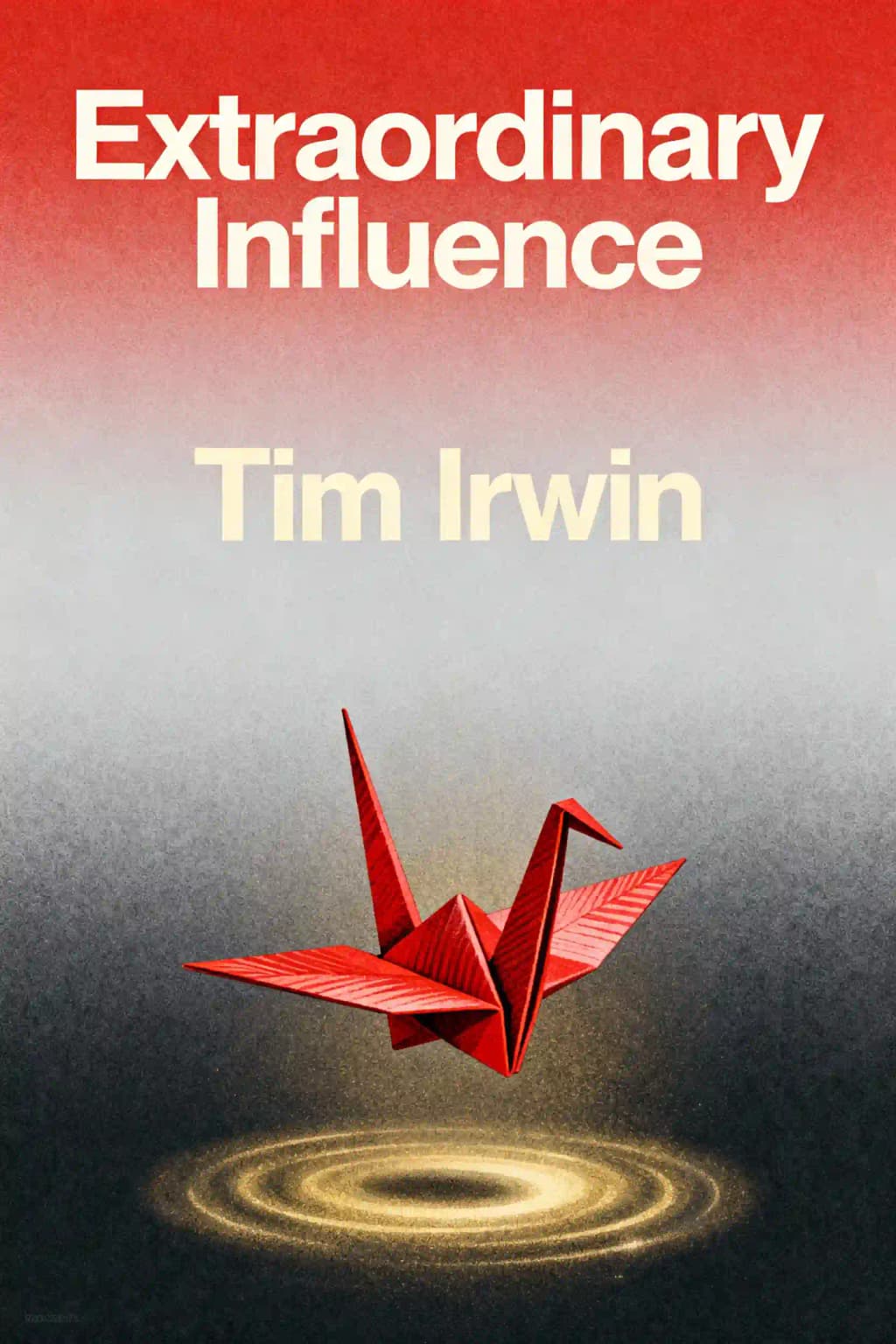 Extraordinary Influence: How Great Leaders Bring Out the Best in Others book cover