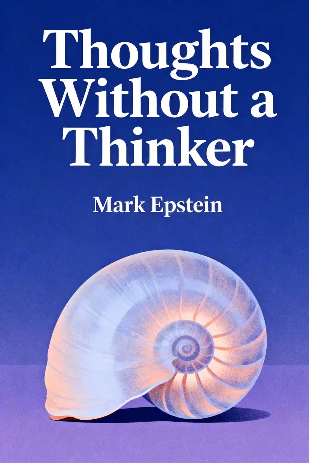 Мысли без мыслителя: психотерапия с точки зрения буддизма book cover