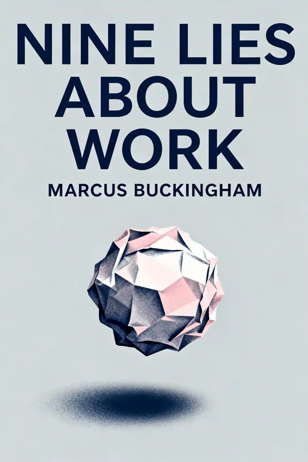 Nueve mentiras sobre el trabajo book cover