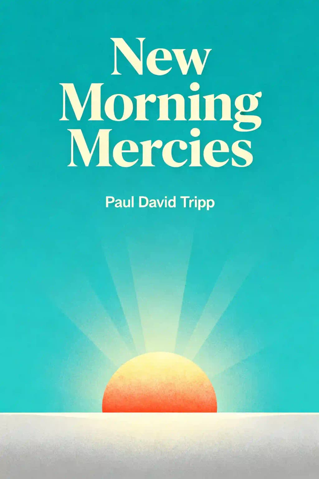 New Morning Mercies: A Daily Gospel Devotional book cover
