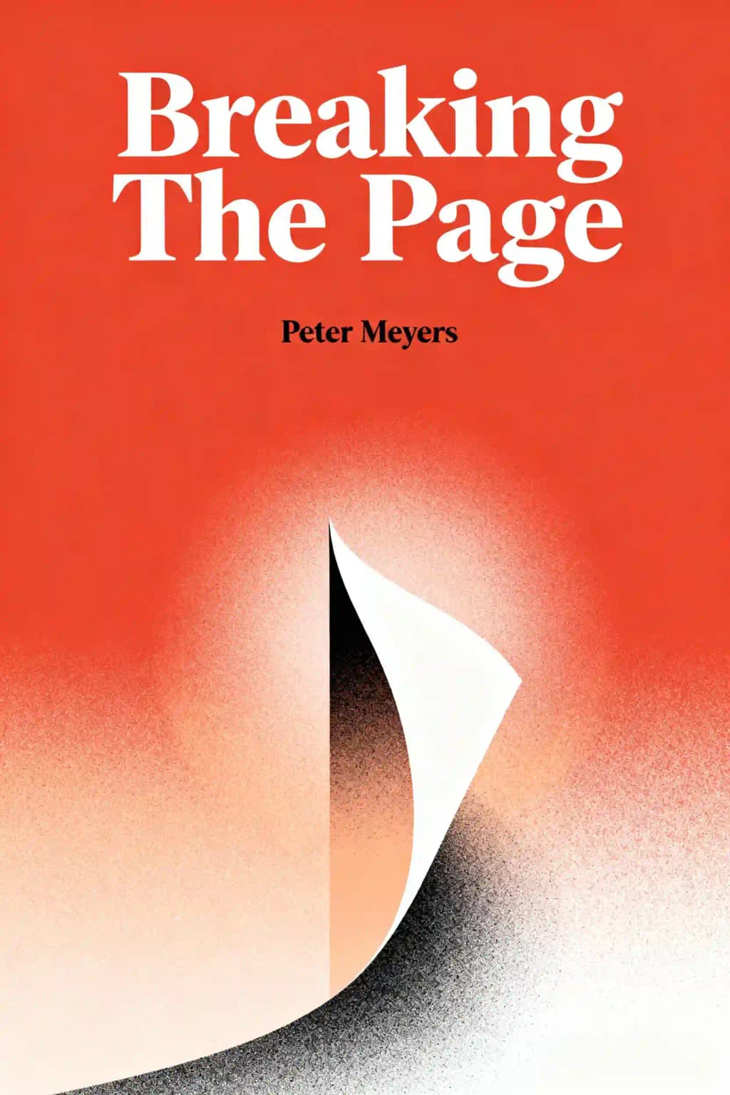 Breaking the Page: Transforming Books and the Reading Experience book cover