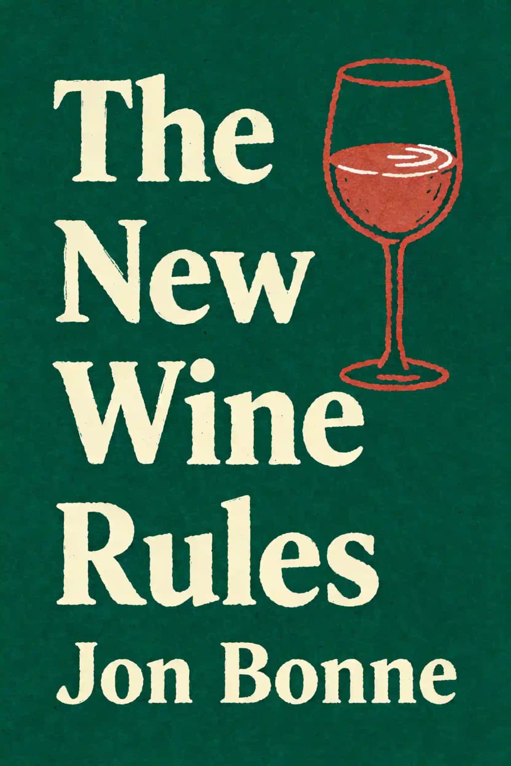 Le nuove regole del vino: Una Guida Semplice per Acquistare e Bere dell'Ottimo Vino book cover