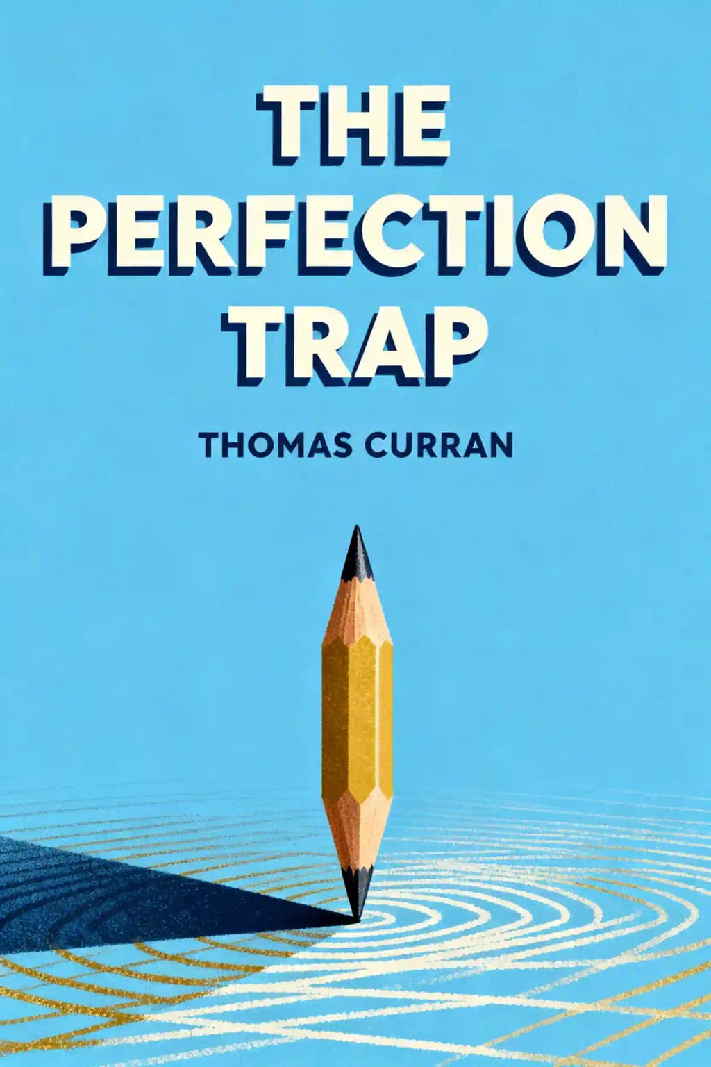 La trampa de la perfección: Abrazando el poder de lo que es suficientemente bueno book cover