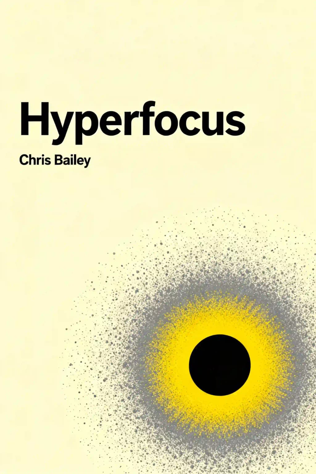 Hyperfocus: How to Be More Productive in a World of Distraction book cover