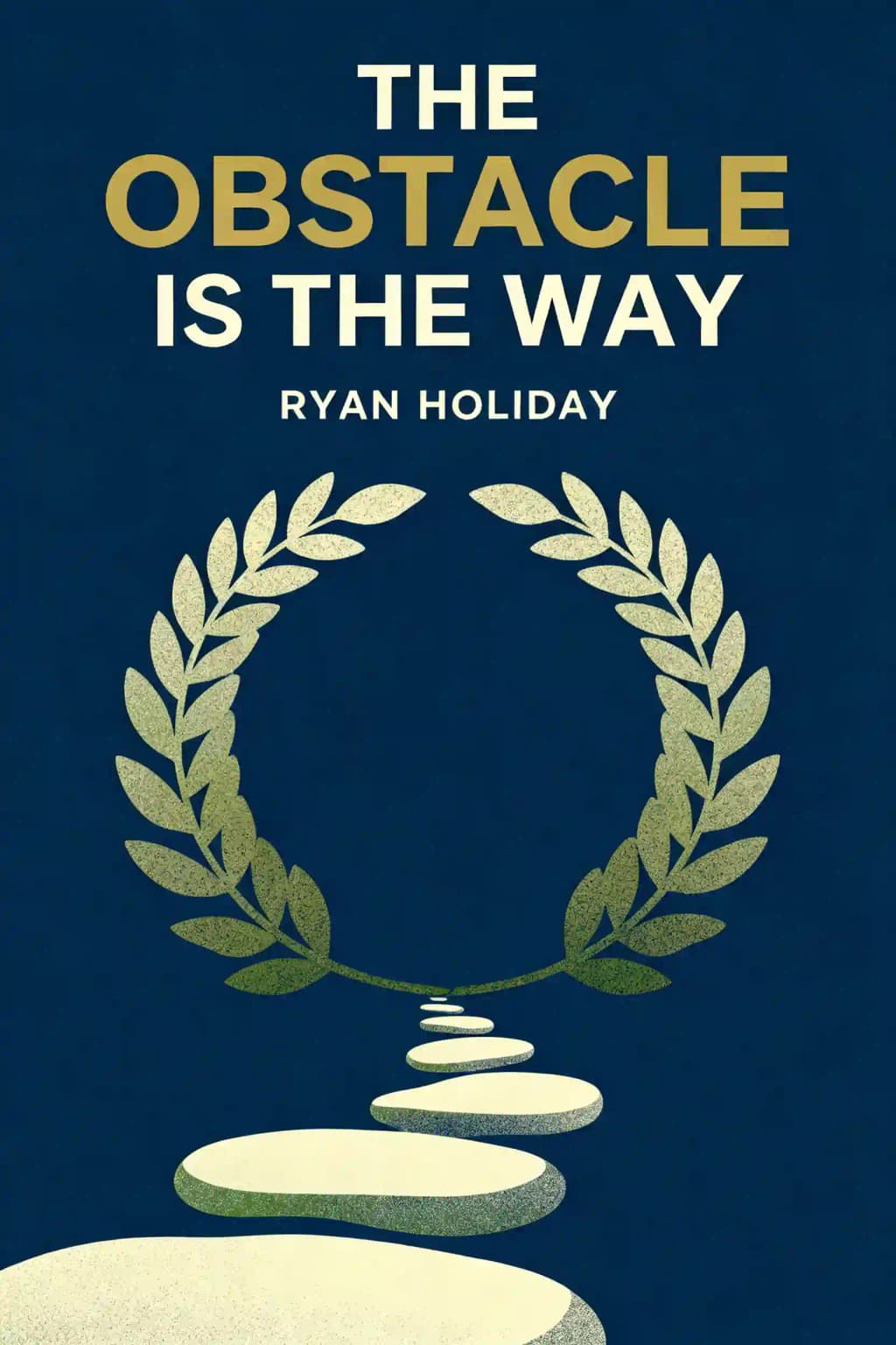 L'obstacle est le chemin: L'art ancestral de transformer l'adversité en avantage book cover