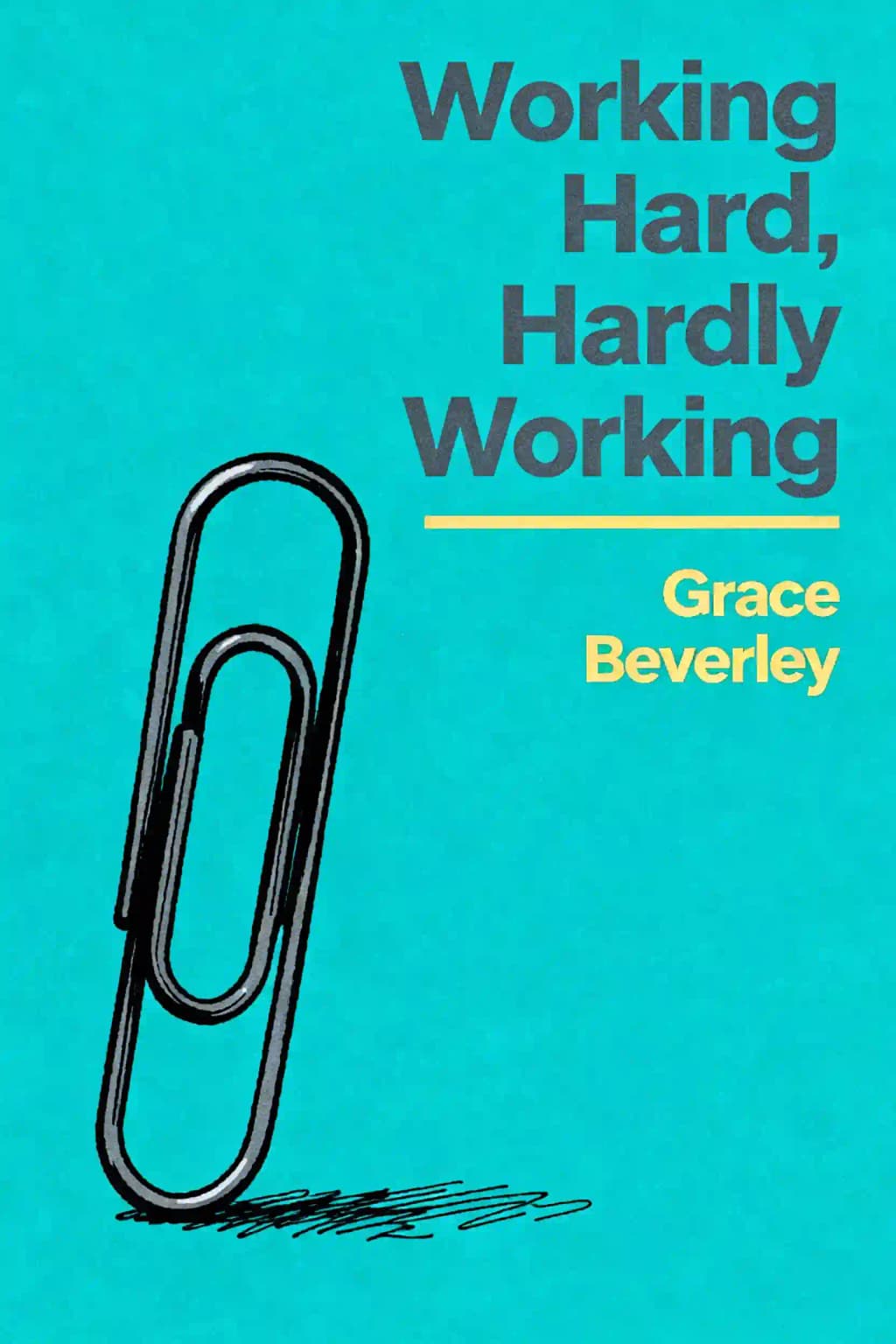 Working Hard, Hardly Working : How to Achieve More, Stress Less and Feel Fulfilled: the #1 SUNDAY TIMES BESTSELLER book cover