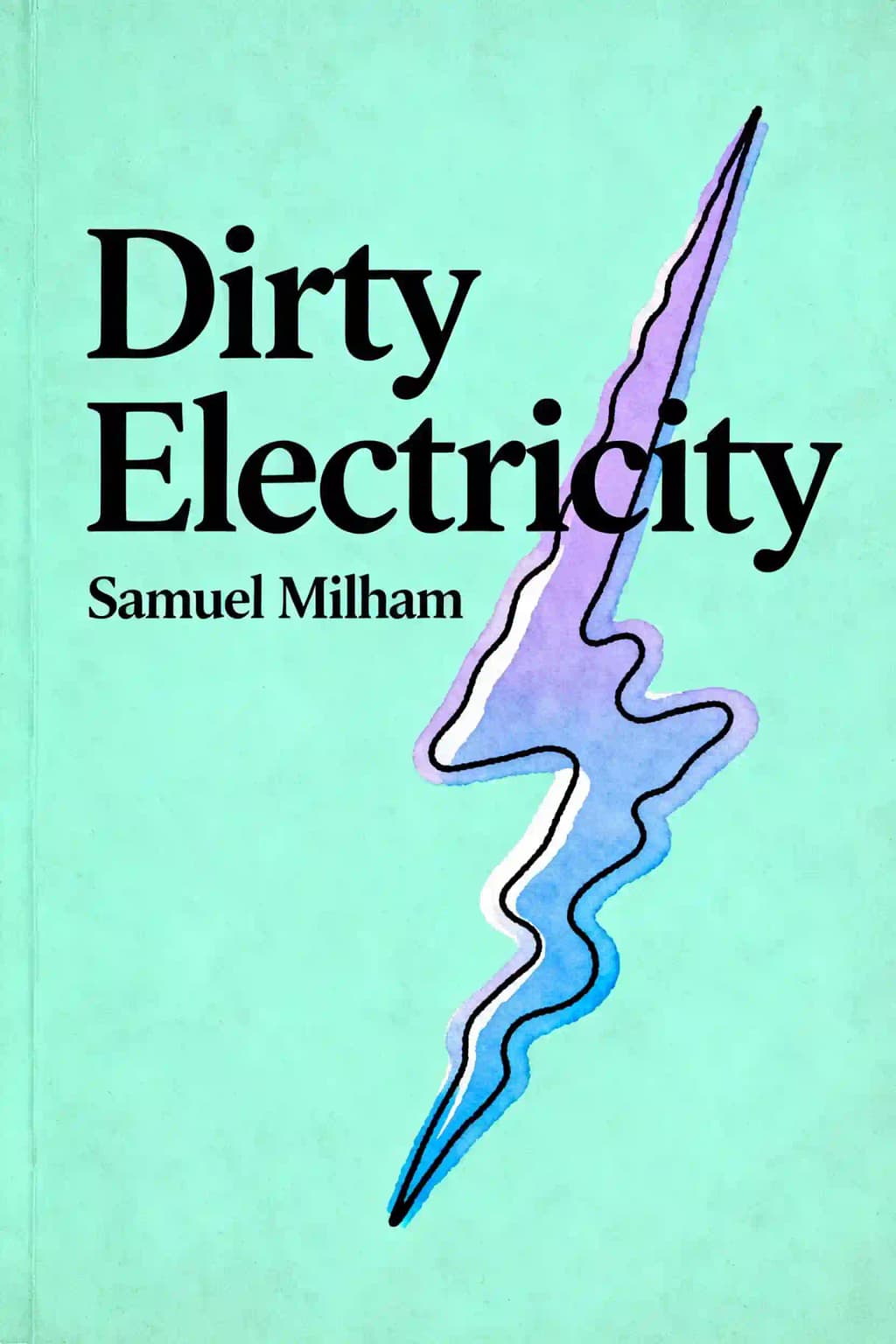 Dirty Electricity Electrification And The Diseases Of Civilization book cover
