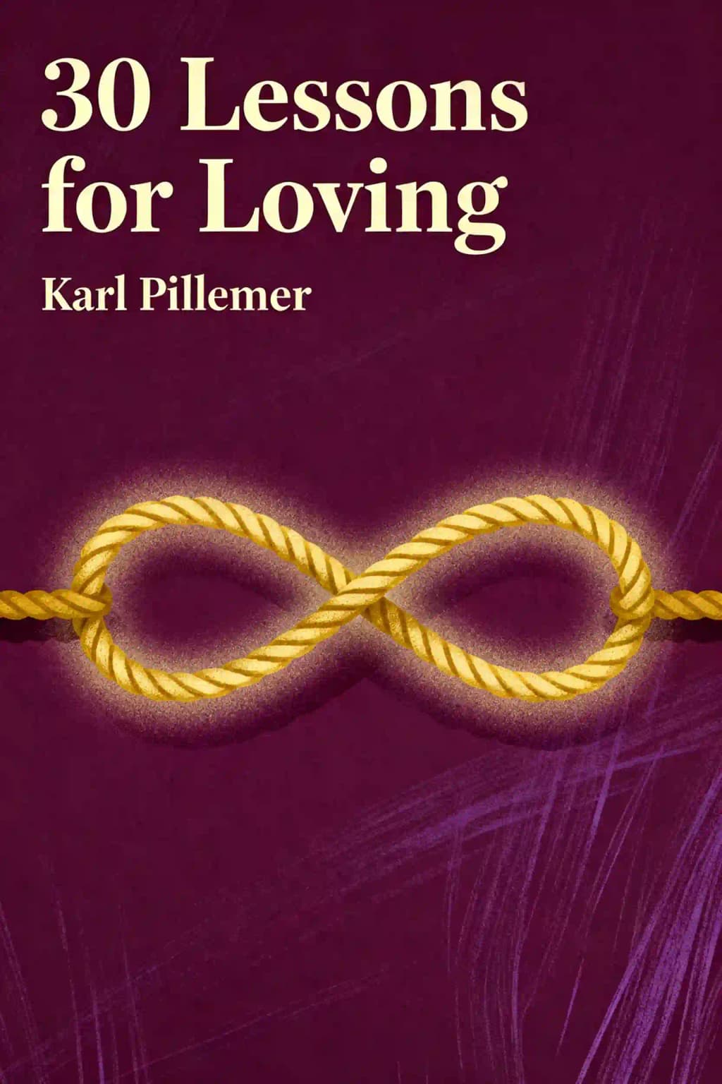 30 Lehren für die Liebe: Ratschläge der weisesten Amerikaner über Liebe, Beziehungen und die Ehe book cover