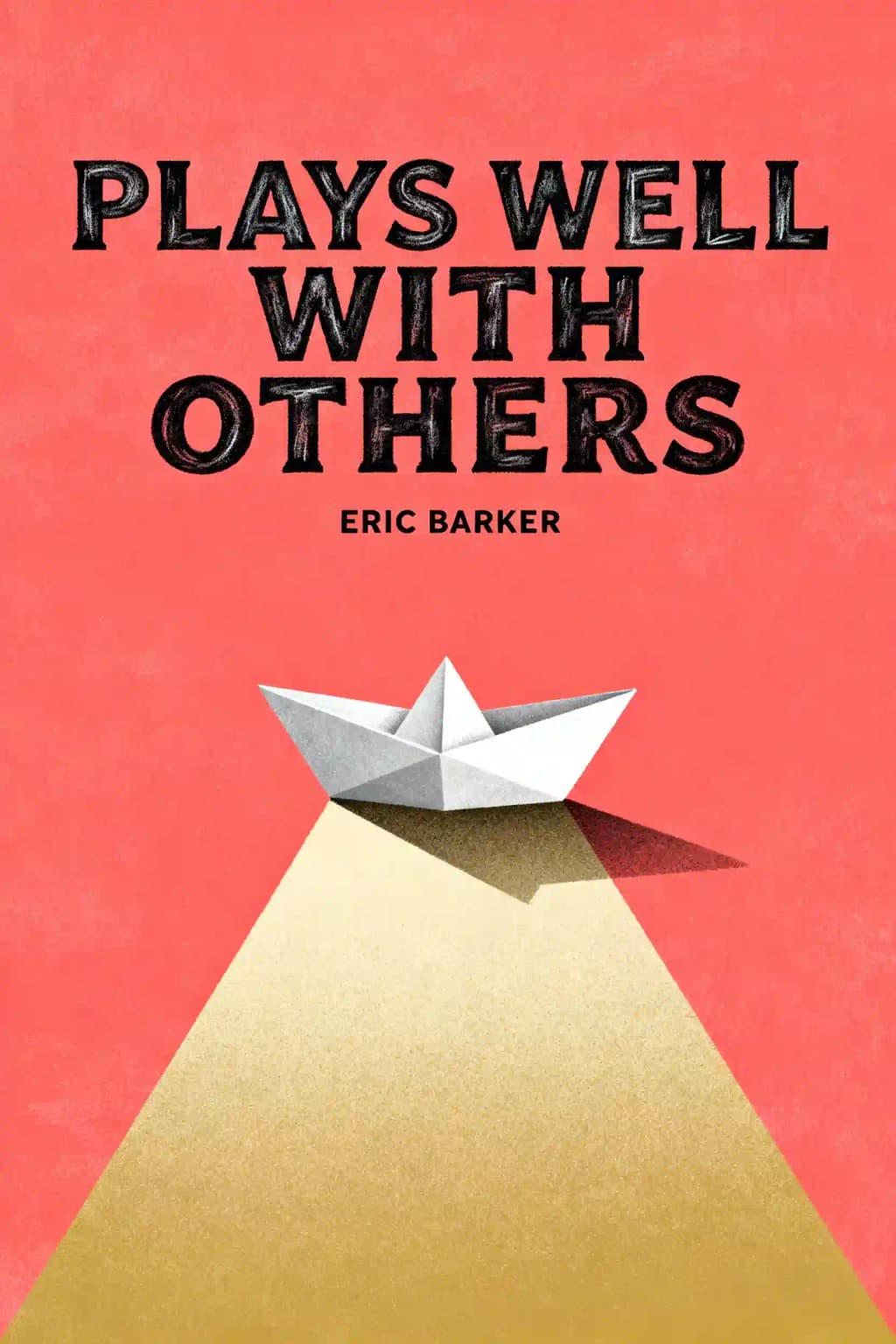 Plays Well with Others: The Surprising Science Behind Why Everything You Know about Relationships Is Wrong book cover