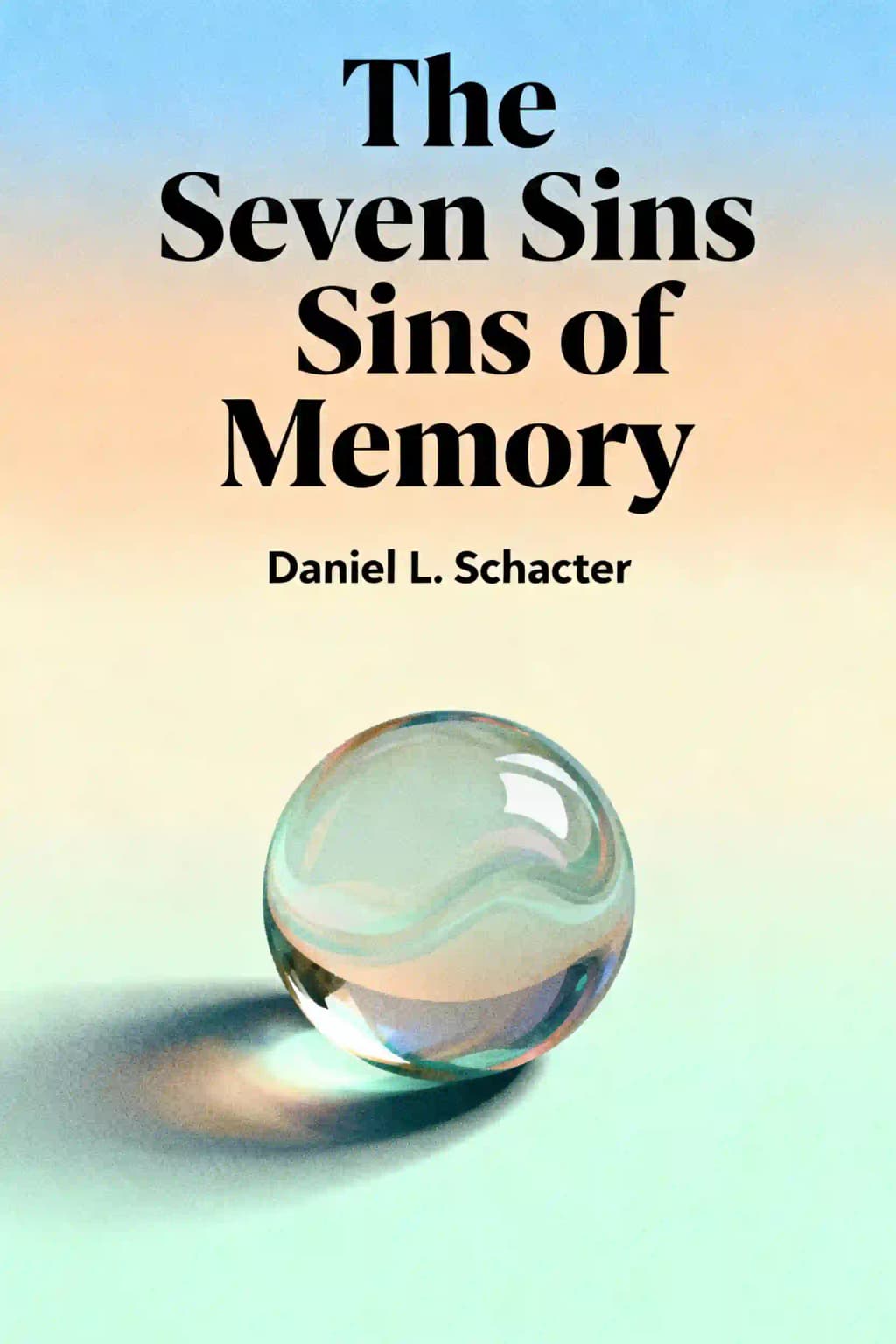 Los siete pecados de la memoria: Cómo la mente olvida y recuerda book cover