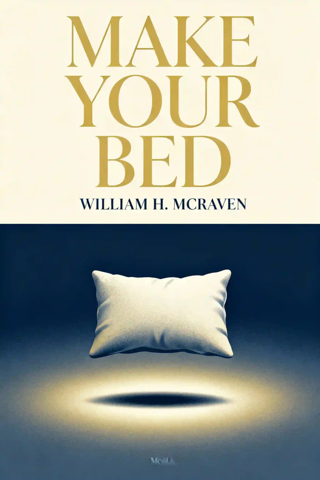 Mach dein Bett: Fühlen Sie sich geerdet und denken Sie positiv in 10 einfachen Schritten book cover