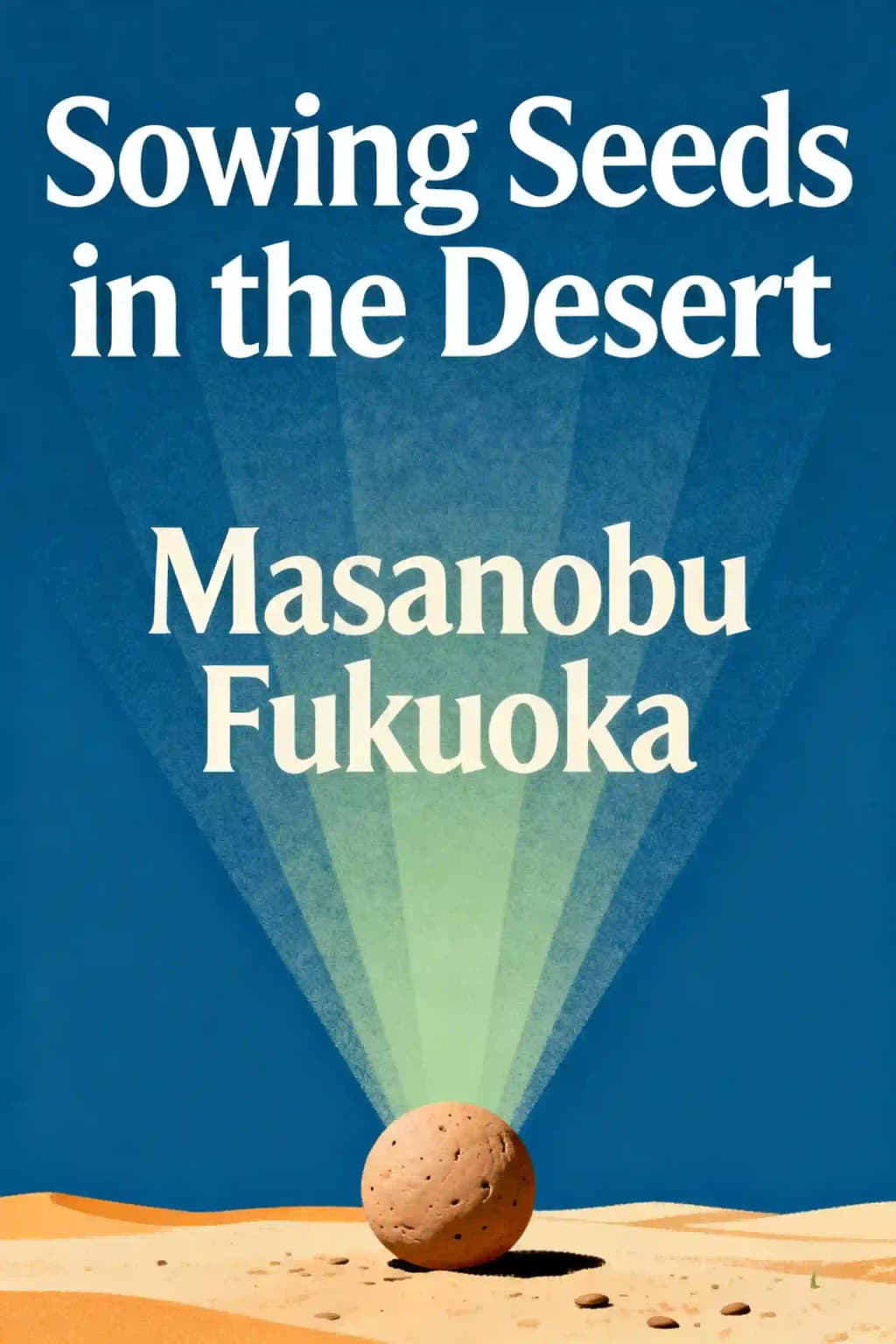 在沙漠中播种: 自然农法、全球修复与终极粮食安全 book cover
