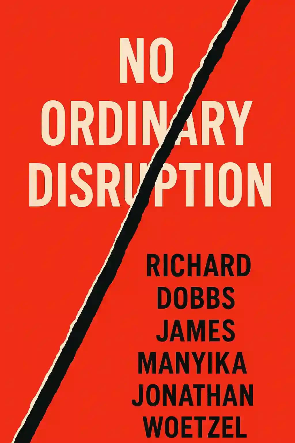 No Ordinary Disruption: The Four Global Forces Breaking All the Trends book cover