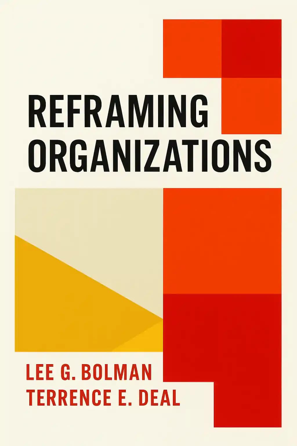 Reframing Organizations: Artistry, Choice and Leadership book cover