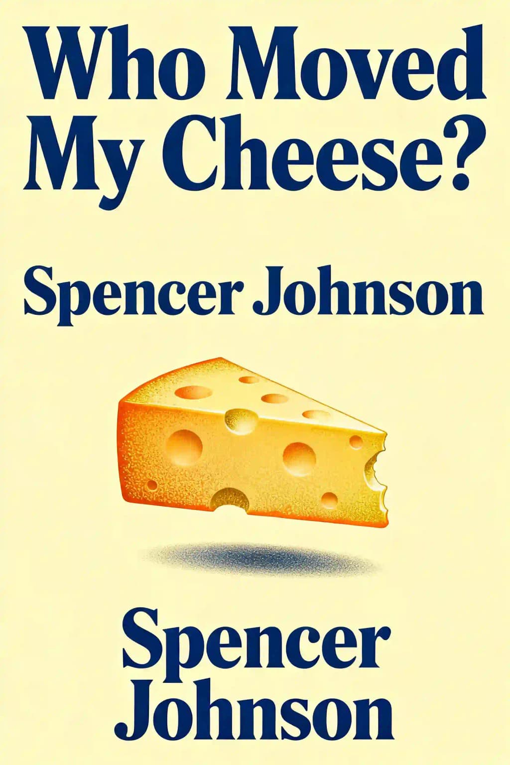 Chi ha spostato il mio formaggio?: Un modo straordinario per affrontare il cambiamento nel lavoro e nella vita book cover