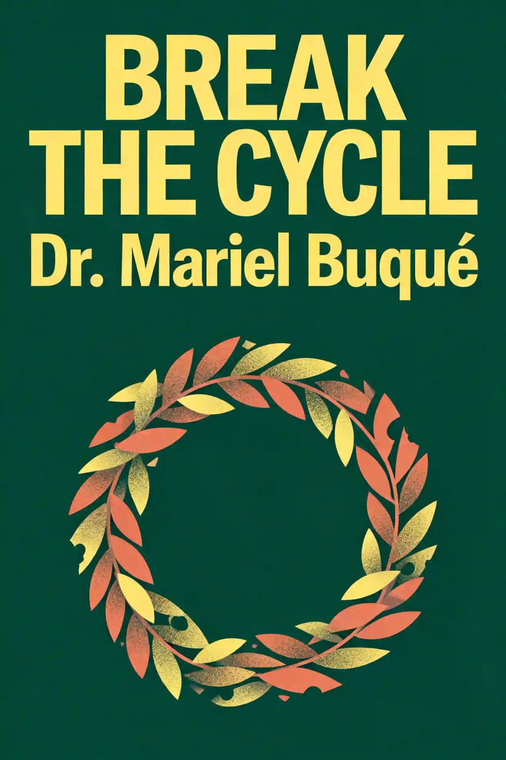 Break the Cycle: A Guide to Healing Intergenerational Trauma book cover