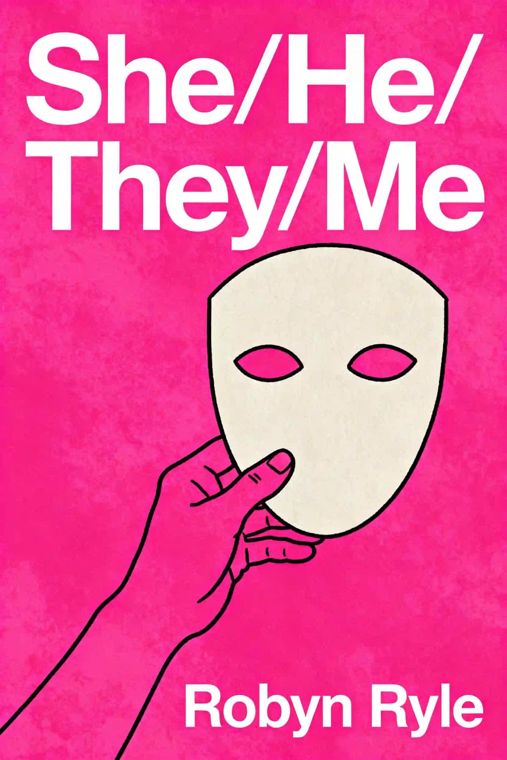 She/He/They/Me: An Interactive Guide to the Gender Binary book cover