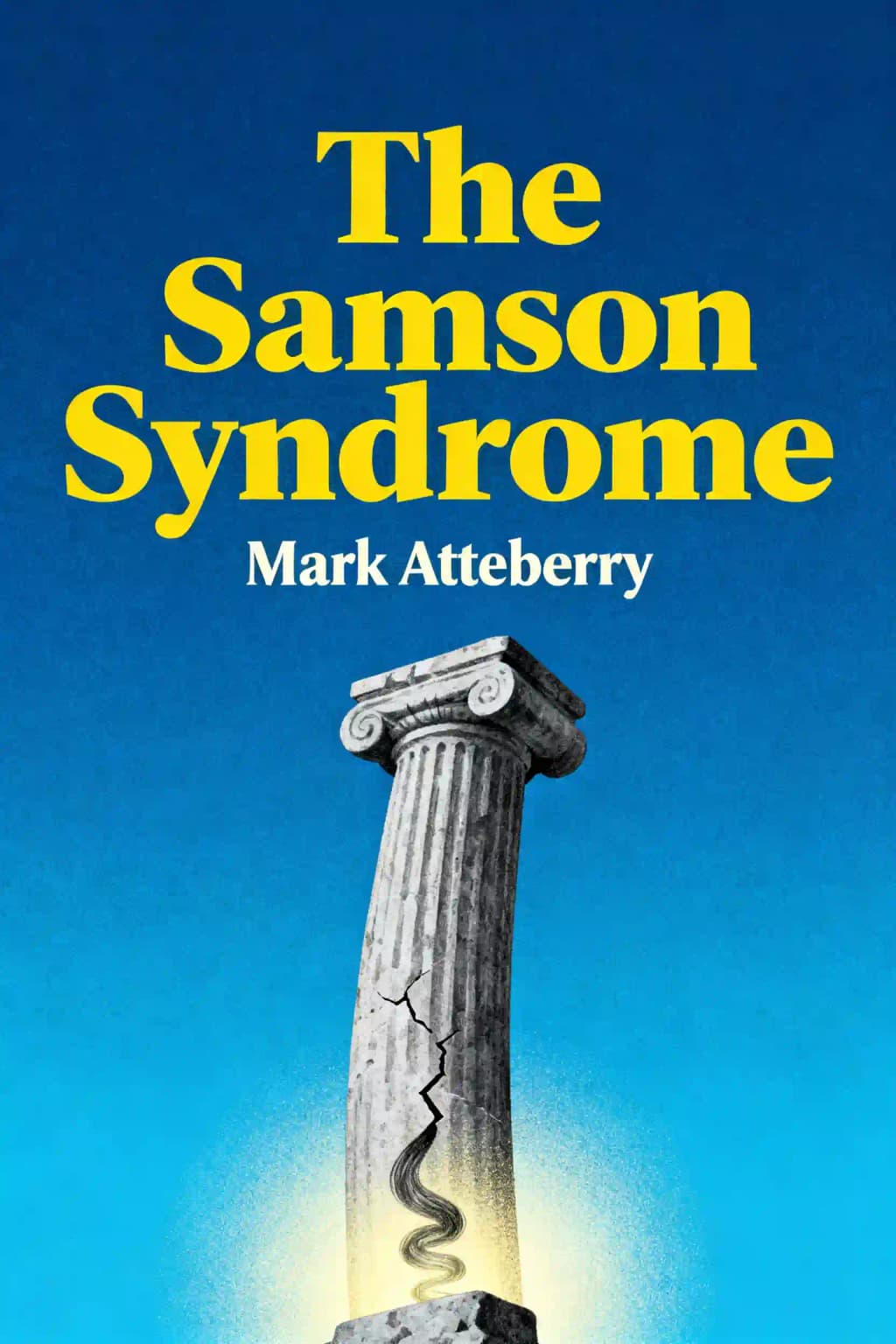 Le syndrome de Samson: Ce que vous pouvez apprendre du plus mauvais garçon de la Bible book cover