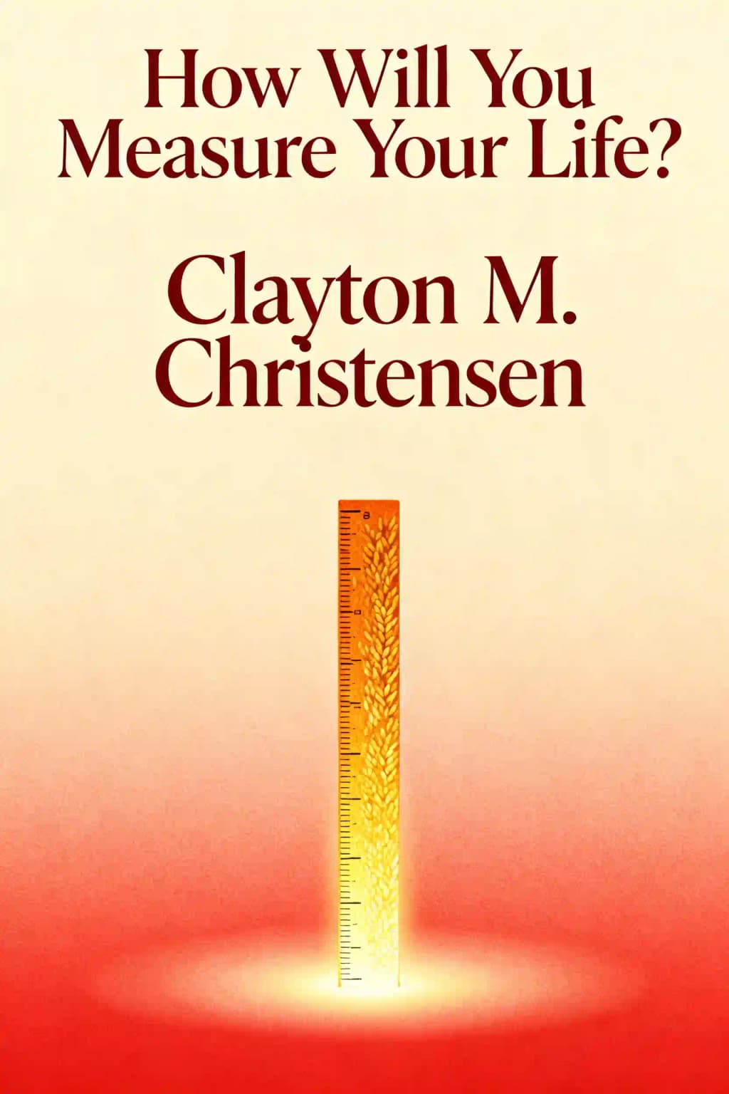 How Will You Measure Your Life? book cover