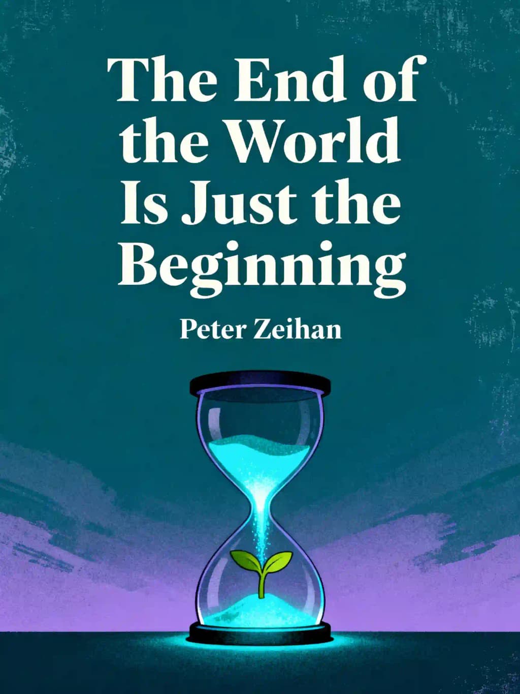 End of the World Is Just the Beginning book cover