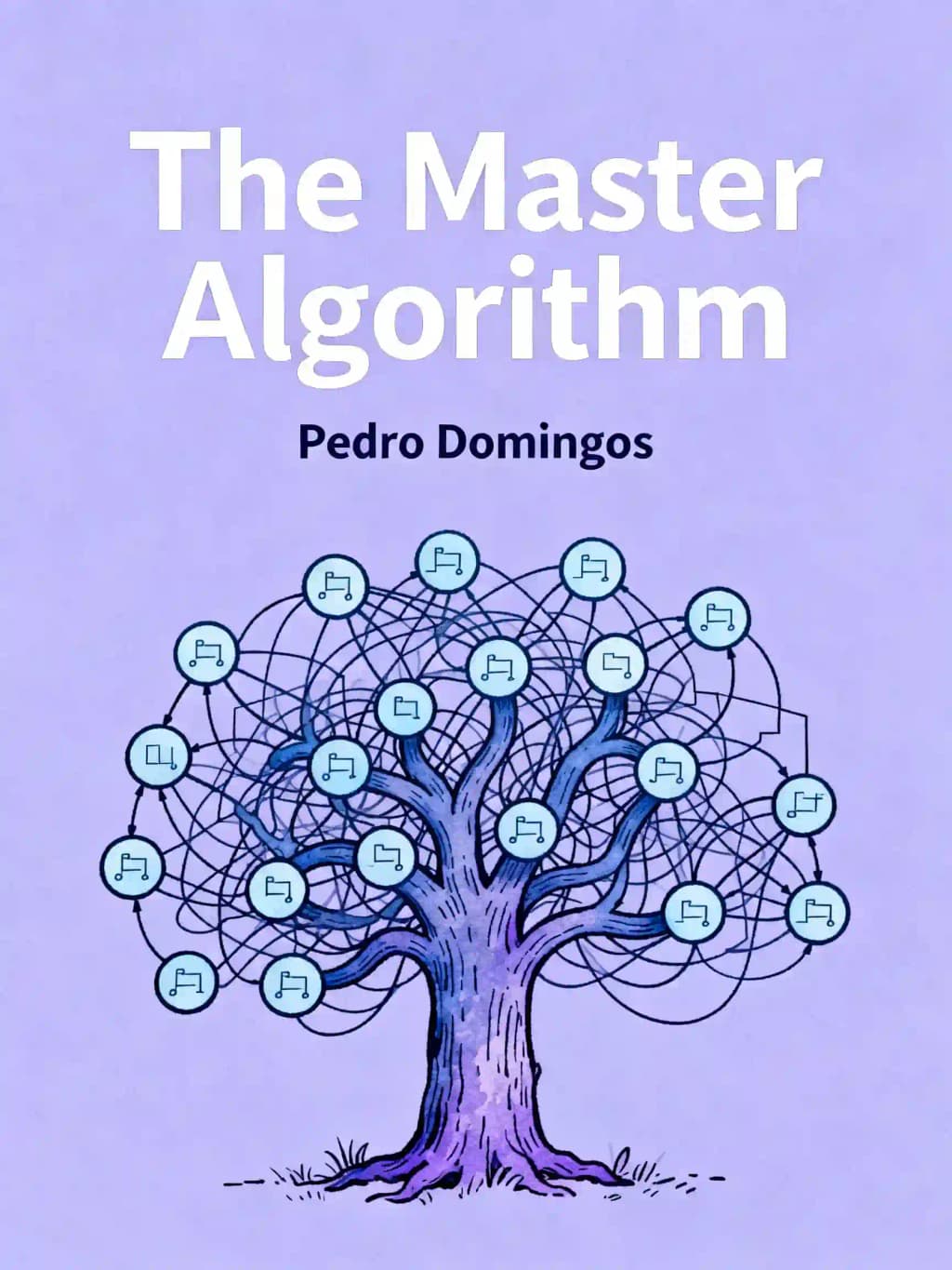 The Master Algorithm: Wie die Suche nach der ultimativen Lernmaschine unsere Welt neu erschaffen wird book cover