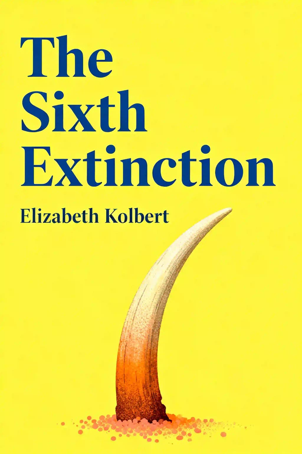 The sixth extinction: an unnatural history book cover