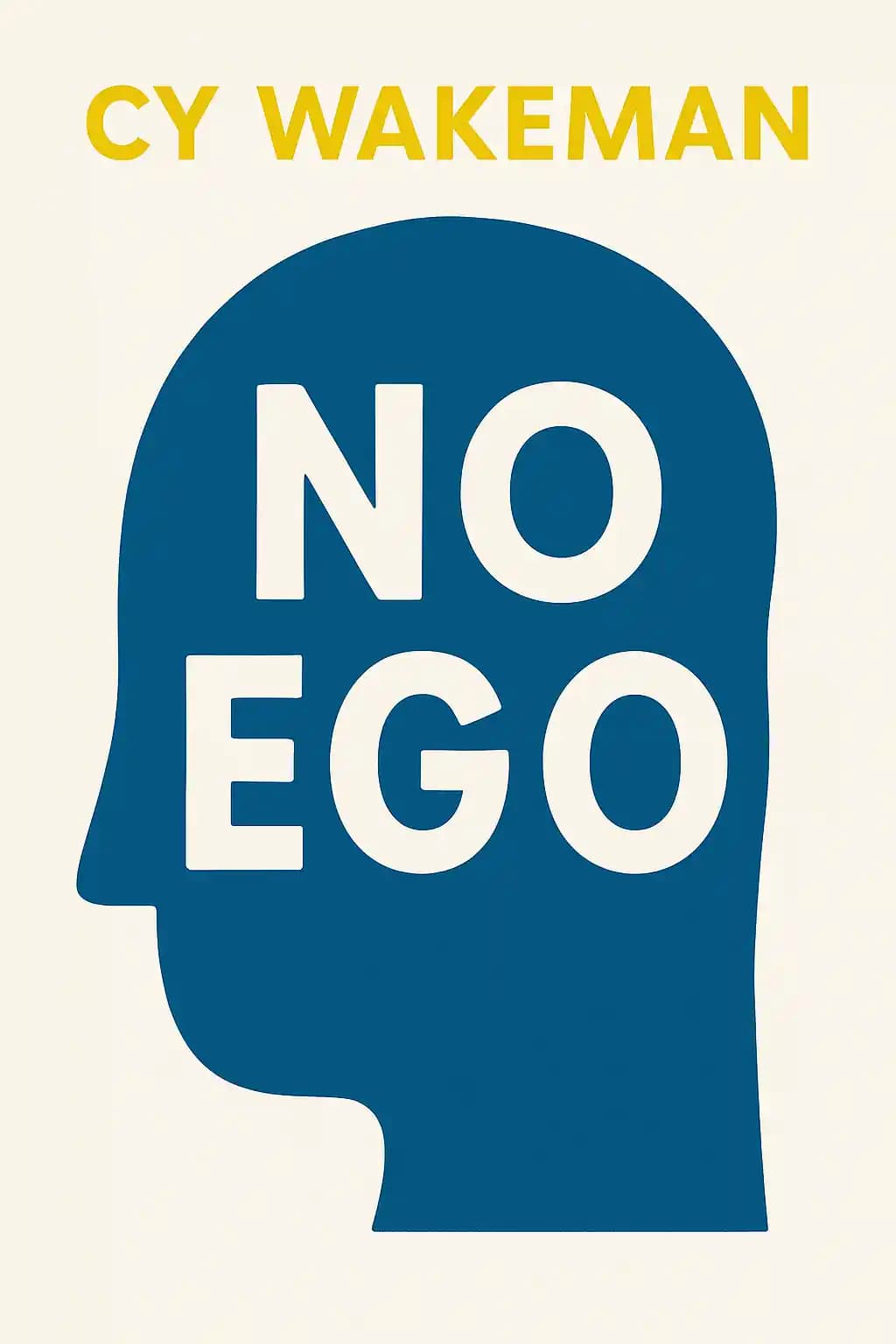 No Ego: How Leaders Can Cut the Cost of Workplace Drama, End Entitlement, and Drive Big Results book cover