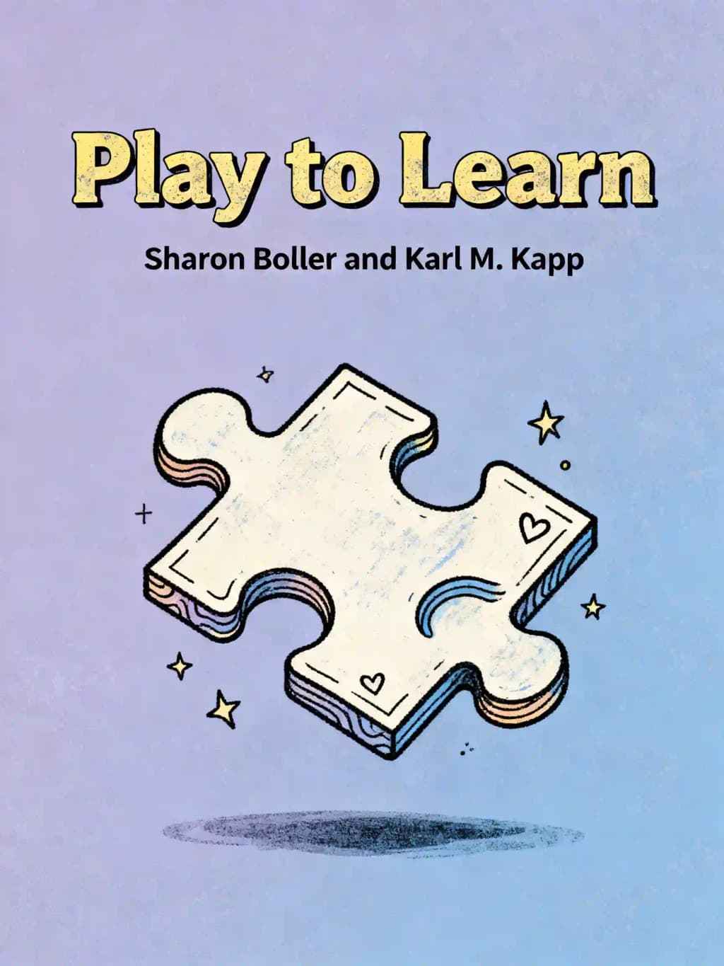 Jugar para aprender: Todo lo que necesitas saber sobre el diseño de juegos de aprendizaje efectivos book cover