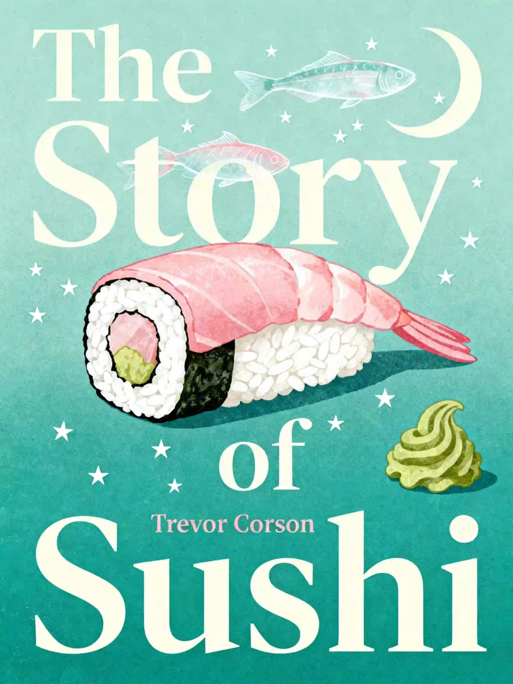 The Zen of Fish: The Story of Sushi, from Samurai to Supermarket (P.S.) book cover