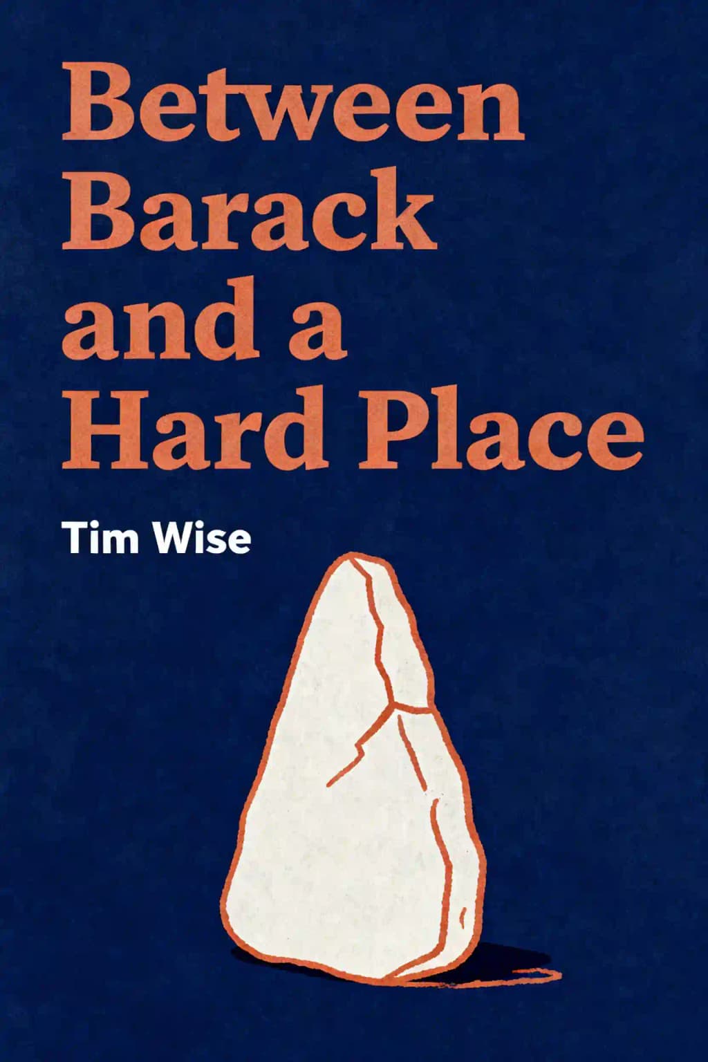 Between Barack and a Hard Place: Racism and White Denial in the Age of Obama book cover